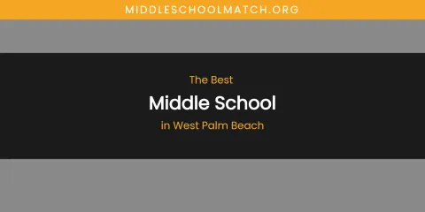 West Palm Beach's Best Middle School